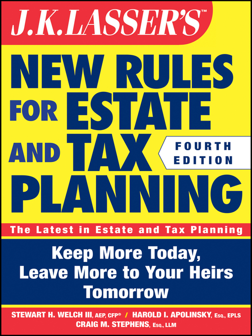 Title details for JK Lasser's New Rules for Estate and Tax Planning by Stewart H. Welch,  III - Available